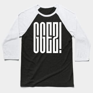 Good Game Easy - GGEZ - Gaming Baseball T-Shirt